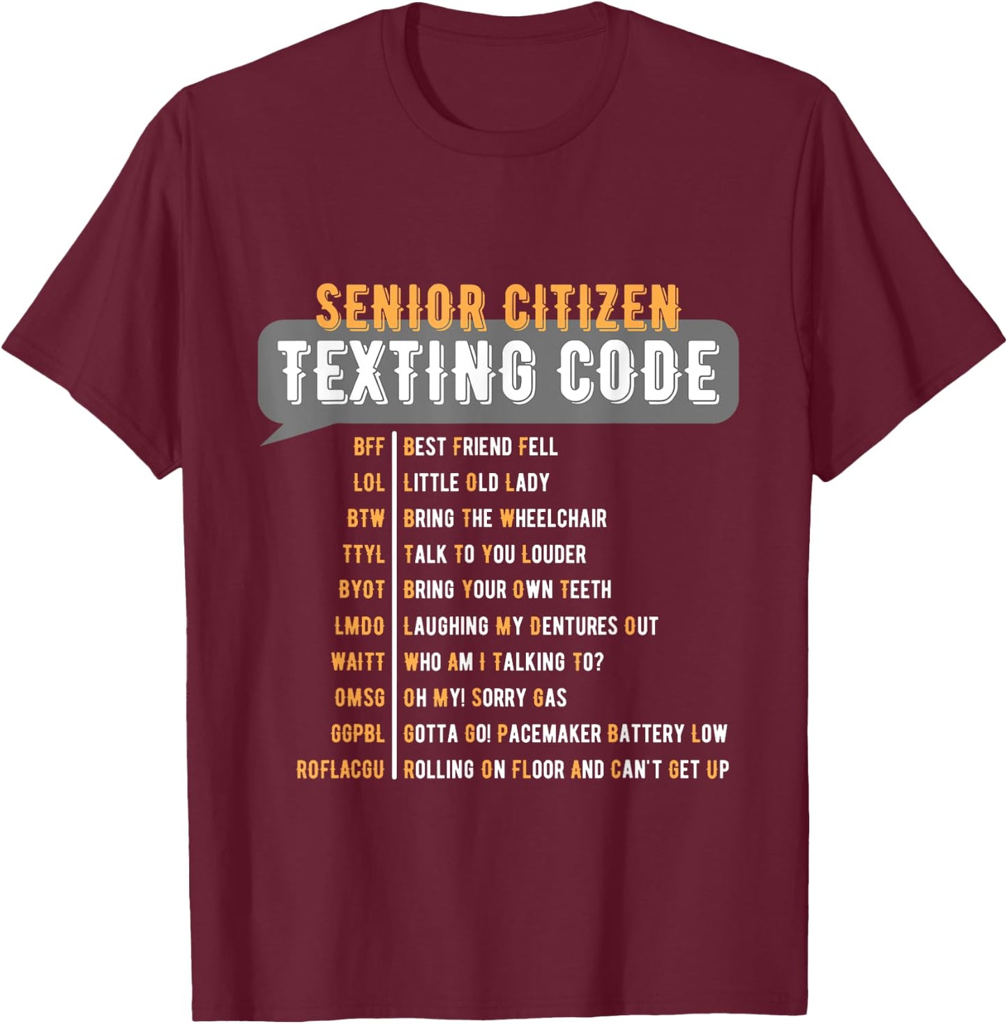 Senior Citizen's Texting Code Grandma Grandpa Birthday T-Shirt - T-Shirt | Maroon