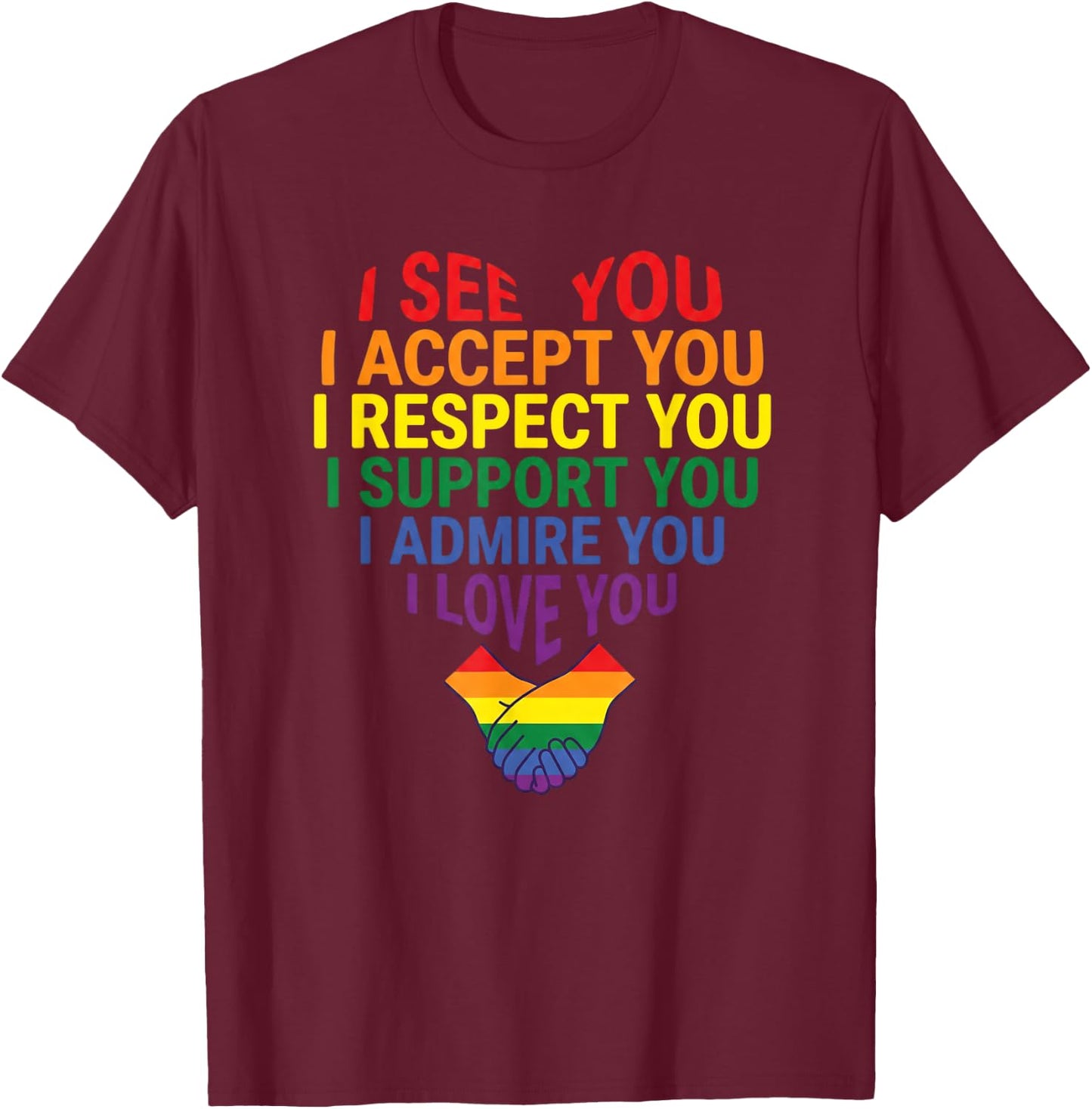 I See Love Accept You LGBTQ Gay Rainbow Pride Flag T-Shirt - T-Shirt | Maroon