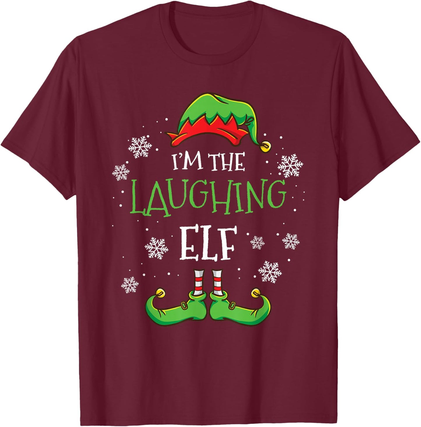 Im The Laughing Elf Christmas T-Shirt - T-Shirt | Maroon