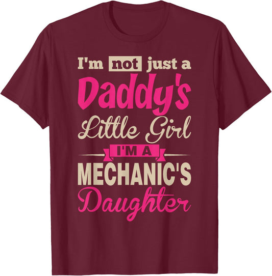 Im Not A Daddy Little Girl Im A Mechanic Daughter T-Shirt - T-Shirt | Maroon