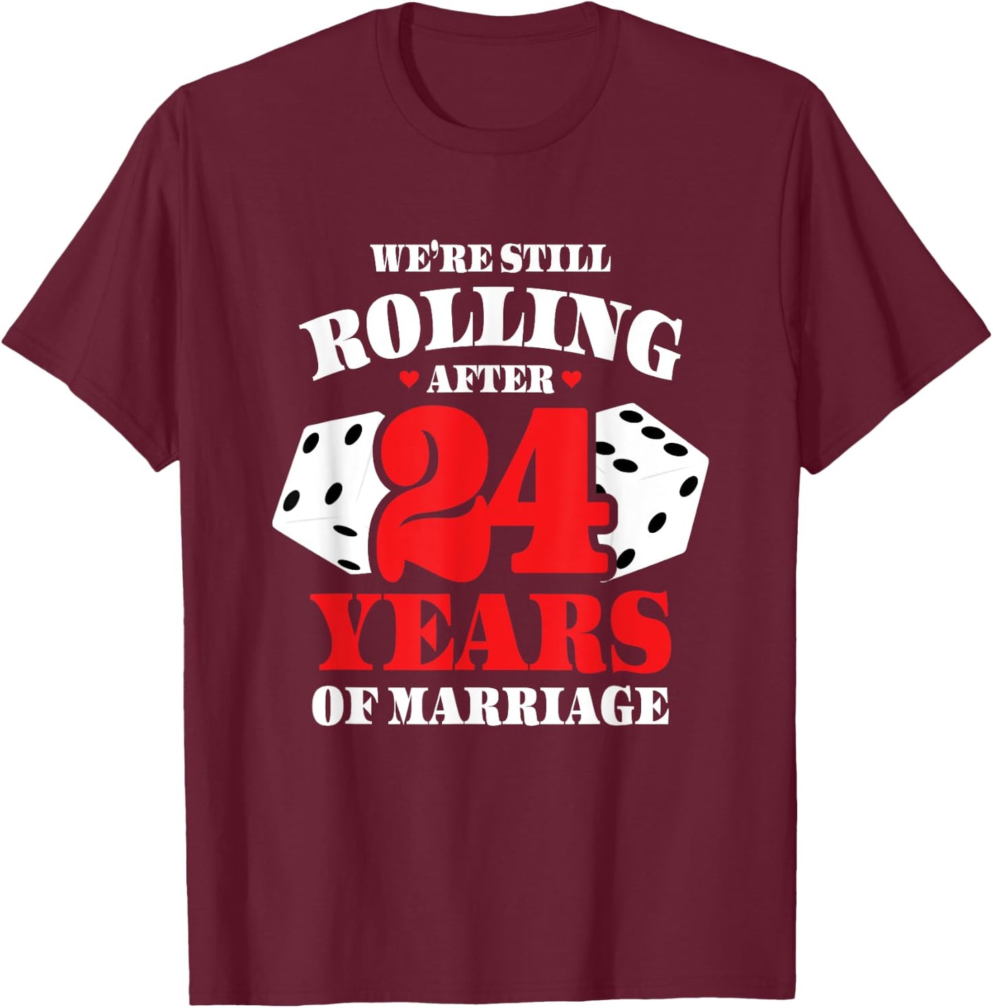 Couples Married 24 Years - Funny 24th Wedding Anniversary T-Shirt - T-Shirt | Maroon