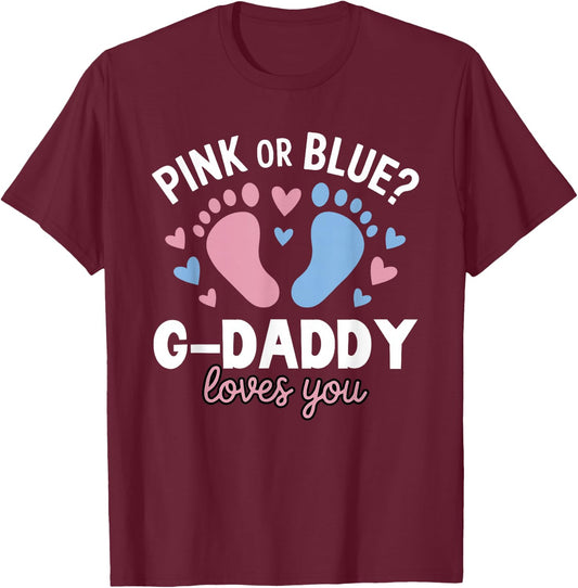 Pink Or Blue G-Daddy Loves You Gender Reveal Party GDaddy T-Shirt - T-Shirt | Maroon