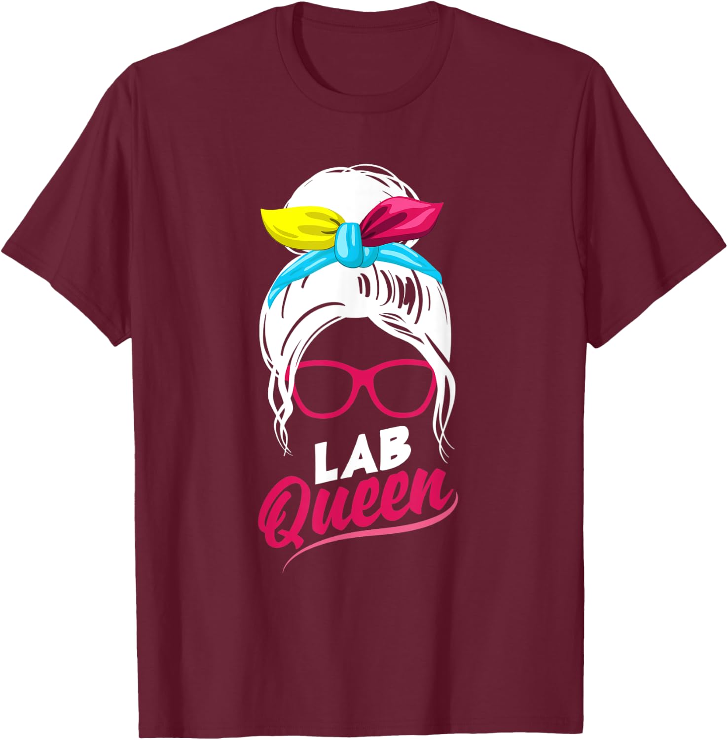 Medical Laboratory Technician Scientist Lab Queen Funny T-Shirt - T-Shirt | Maroon