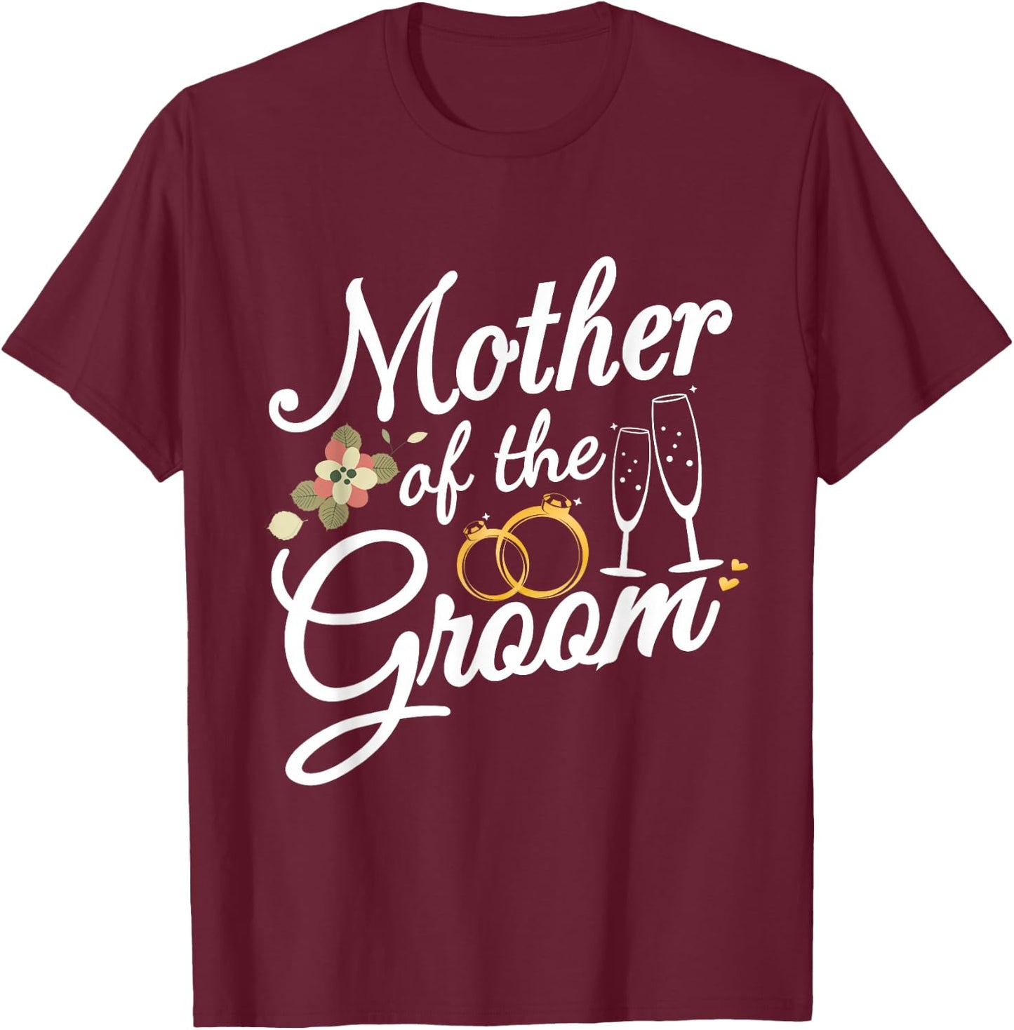 Mother of the Groom Wedding Rehearsal Bridal Party T-Shirt - T-Shirt | Maroon