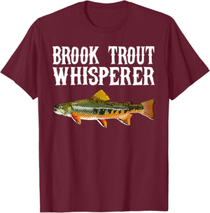 Brook Trout Whisperer Funny Fish Lover T-Shirt - T-Shirt | Maroon