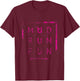 Mud Run Fun PINK Mudder Trail Running and Mudding T-Shirt - T-Shirt | Maroon