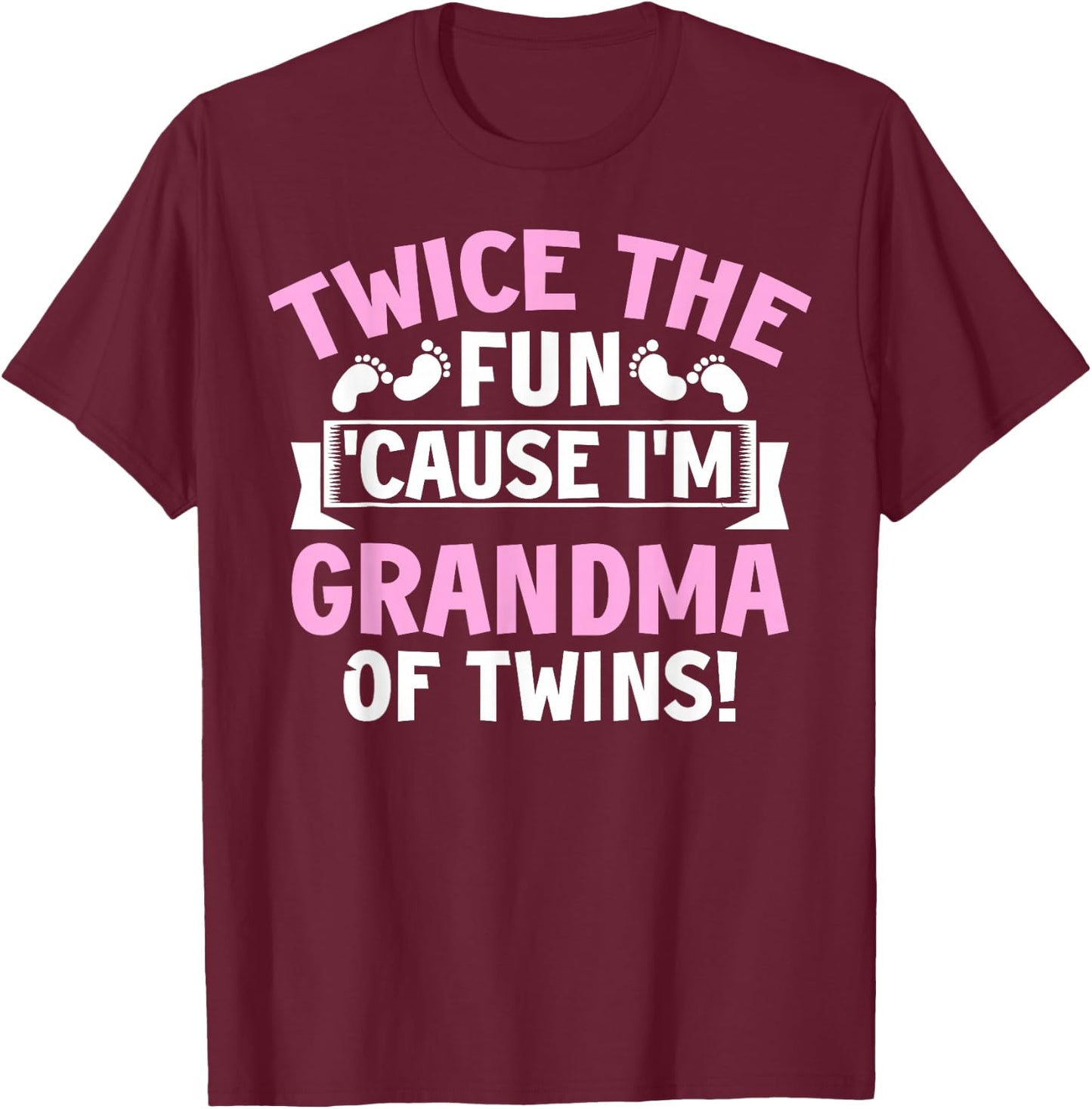 Twice the Fun Cause I'm Grandma of Twins Twin Grandma T-Shirt - T-Shirt | Maroon