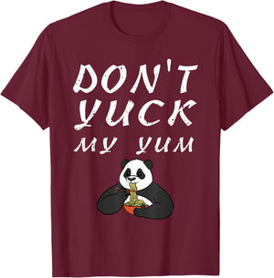 Funny Don't Yuck My Yum Fat Panda Noodle T-Shirt - T-Shirt | Maroon
