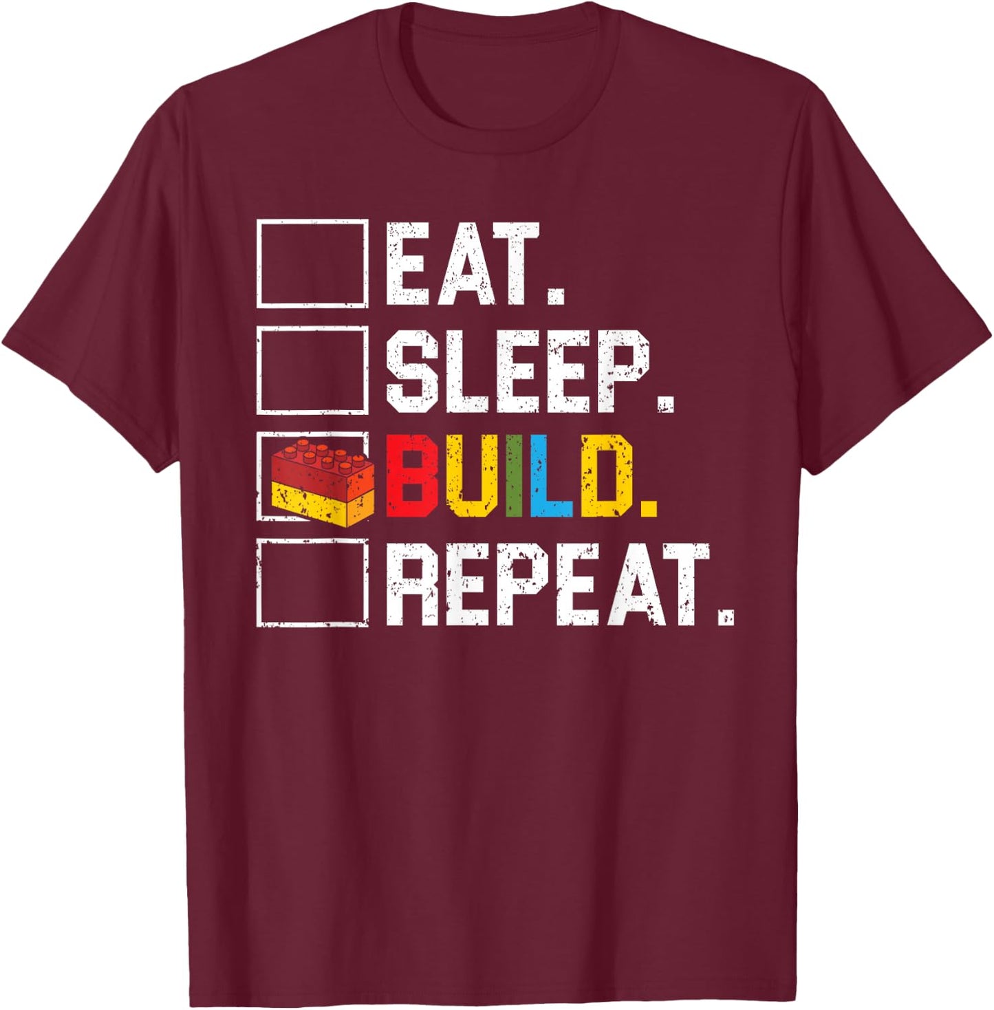 Eat Sleep Build Repeat Master Builder Bricks Blocks T-Shirt - T-Shirt | Maroon