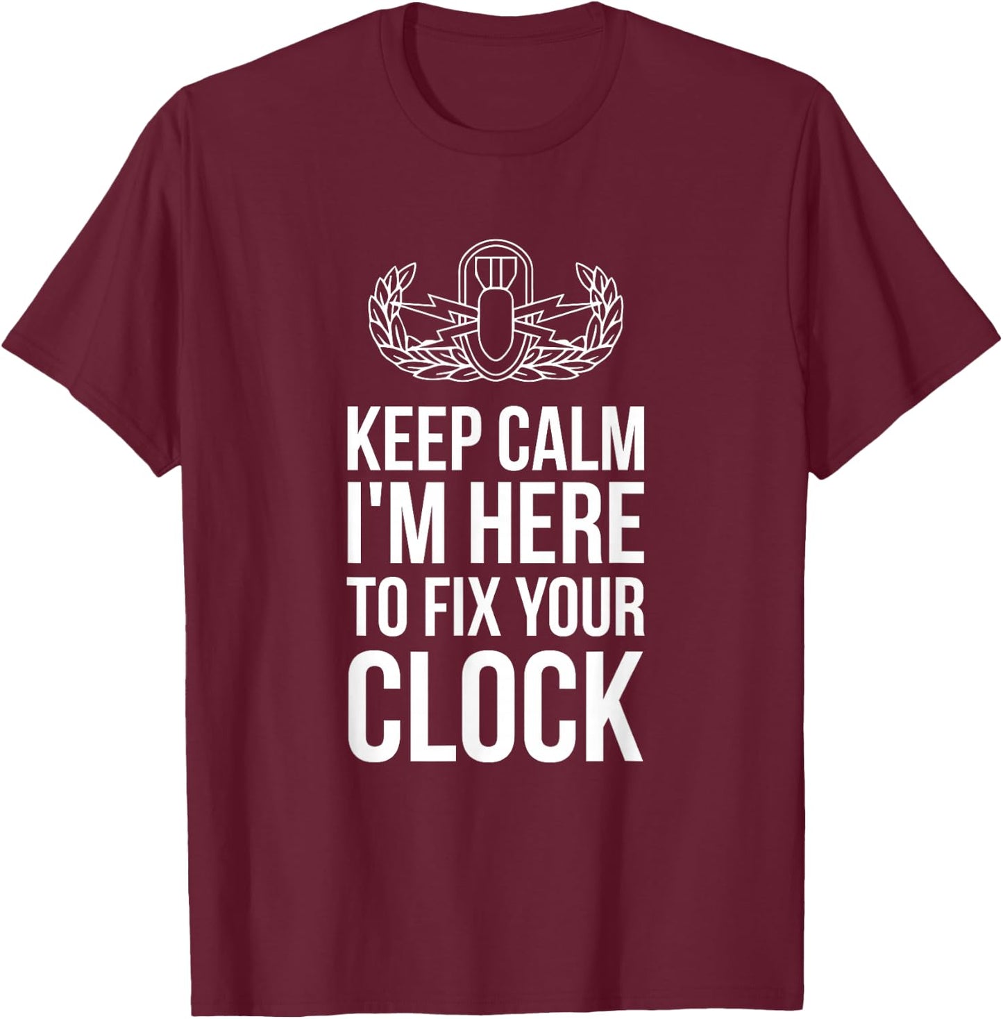 Funny Bomb Disposal Expert Shirt Fix Your Clock Bomb Squad T-Shirt - T-Shirt | Maroon