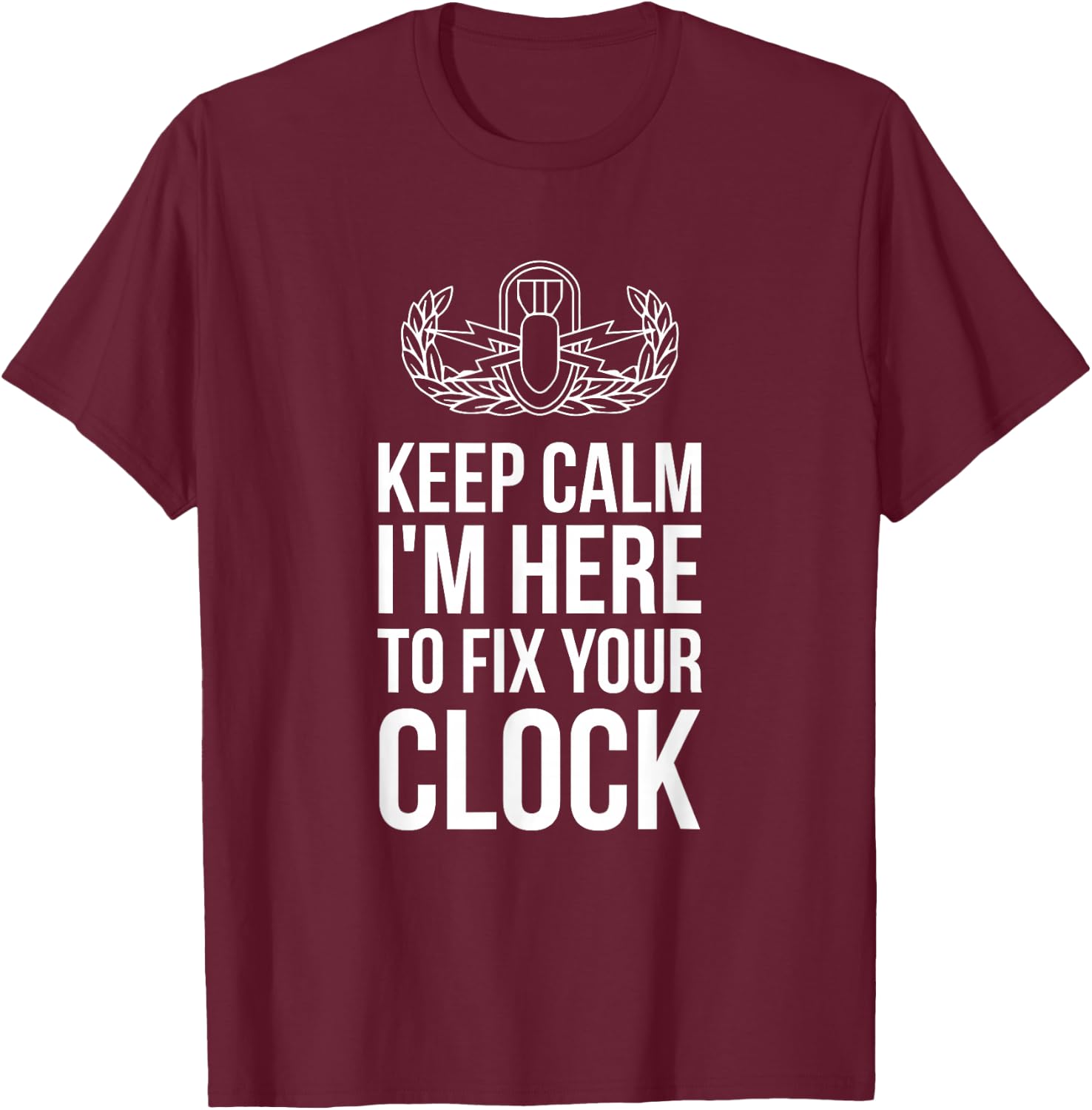 Funny Bomb Disposal Expert Shirt Fix Your Clock Bomb Squad T-Shirt - T-Shirt | Maroon