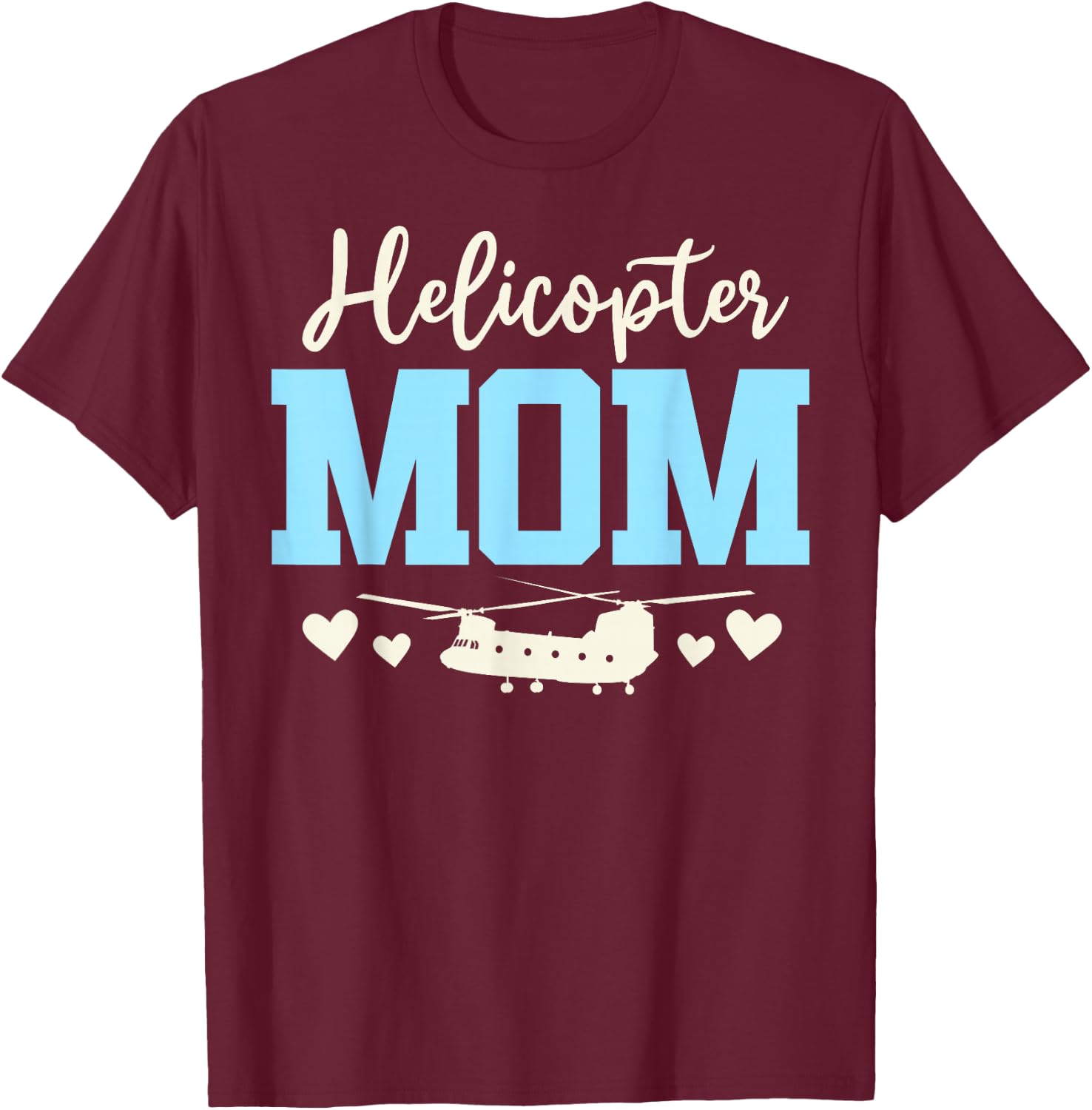 Helicopter Parents Funny Women Pilot Helicopter Mom T-Shirt - T-Shirt | Maroon