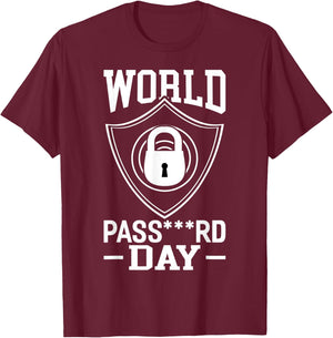 World Password Day Funny Password Costume Password Day T-Shirt - T-Shirt | Maroon
