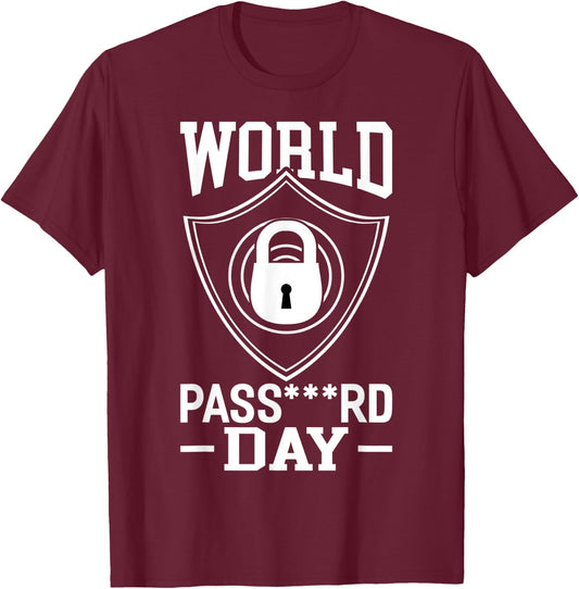 World Password Day Funny Password Costume Password Day T-Shirt - T-Shirt | Maroon