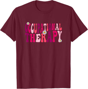 Pediatric Occupational Therapy Occupational Therapist OT T-Shirt - T-Shirt | Maroon