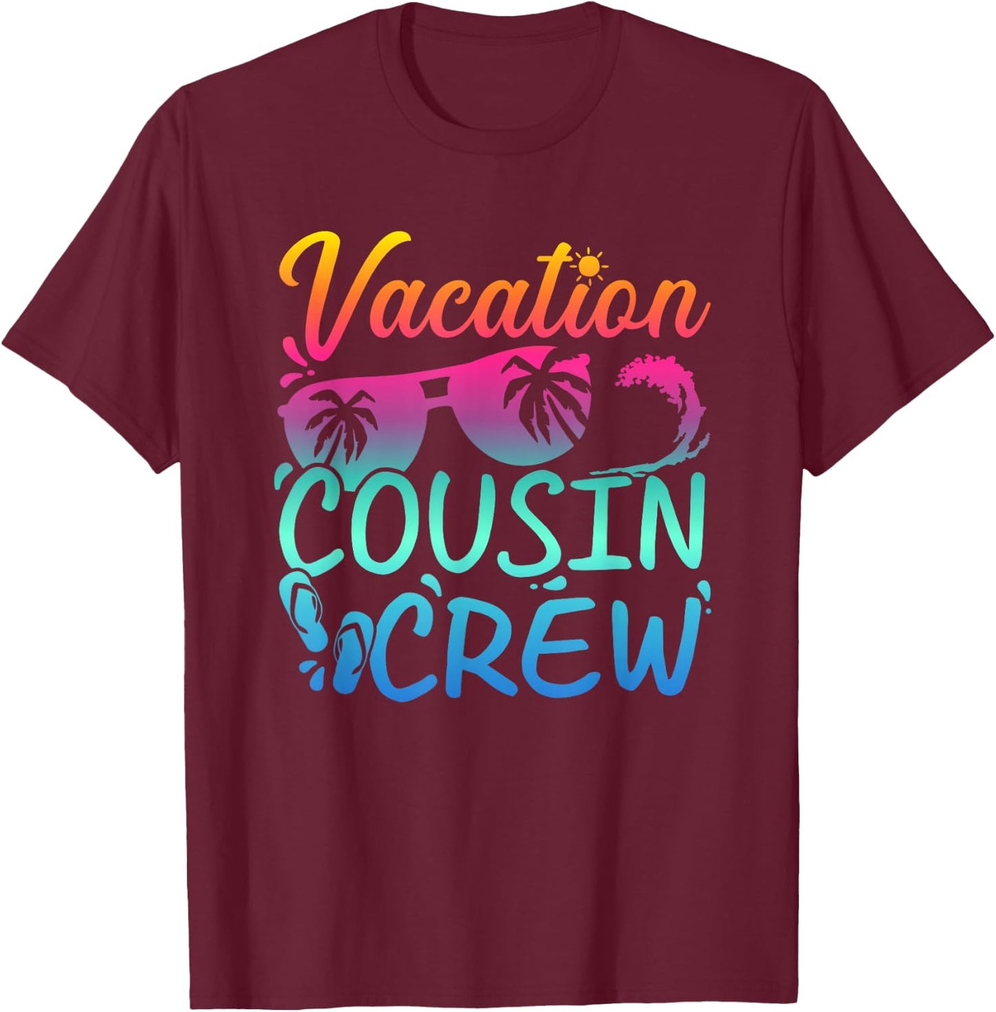 Vacation Cousin Crew Beach Sunglasses Small T-Shirt - T-Shirt | Maroon
