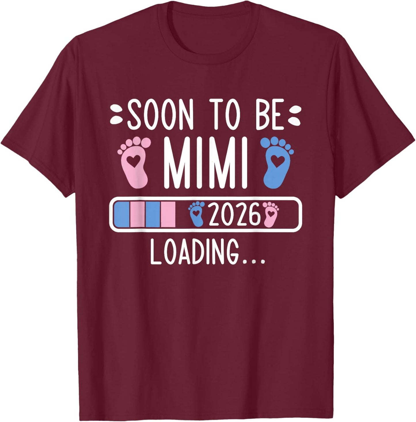 Soon to Be Mimi 2026 Loading Pregnancy Announcement 2026 T-Shirt - T-Shirt | Maroon