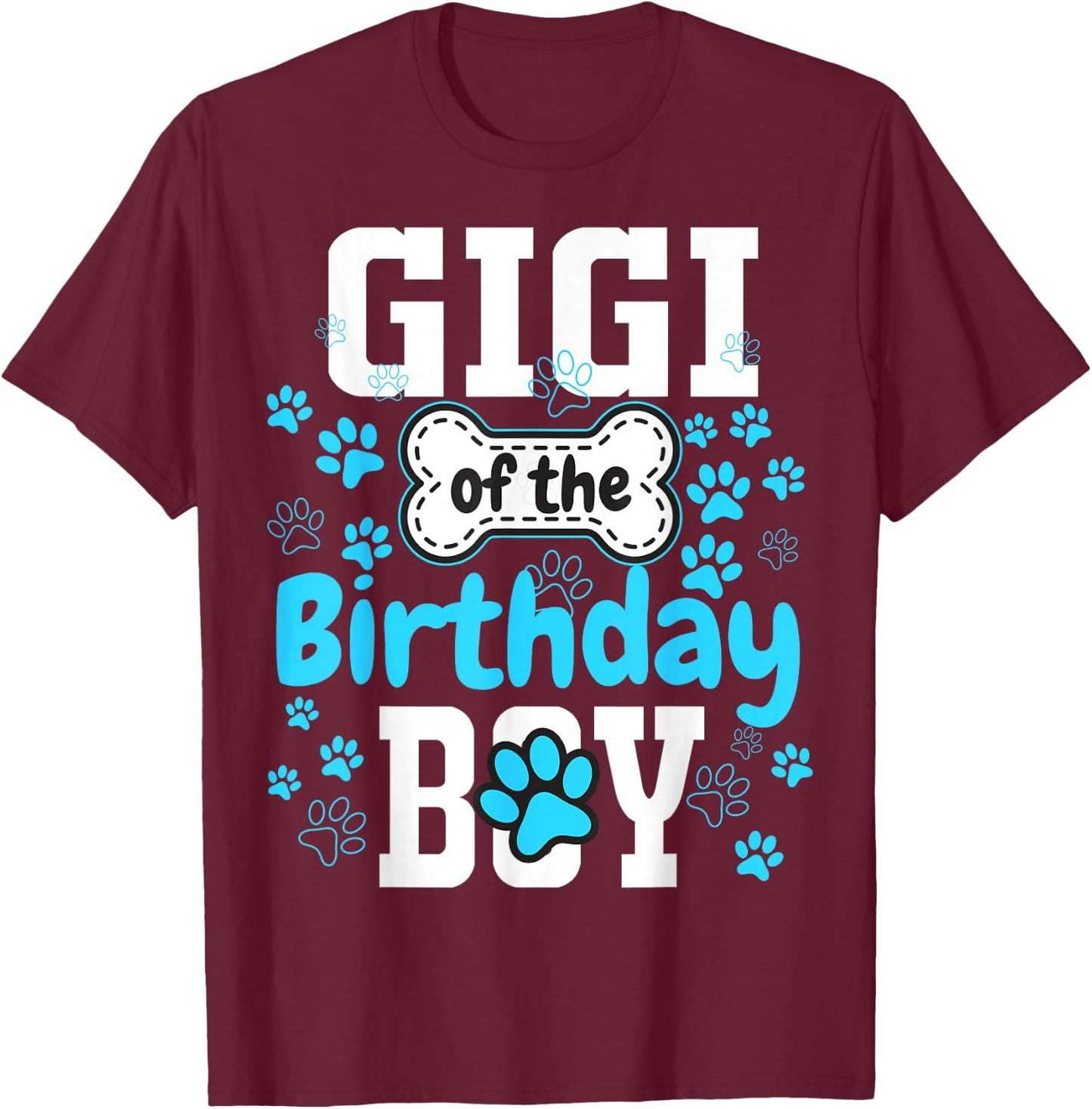 Gigi of The Birthday Boy Dog Paw Pet Matching Family Party T-Shirt - T-Shirt | Maroon