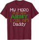 My Hero is in the Army I Call Him Daddy T-Shirt - T-Shirt | Maroon