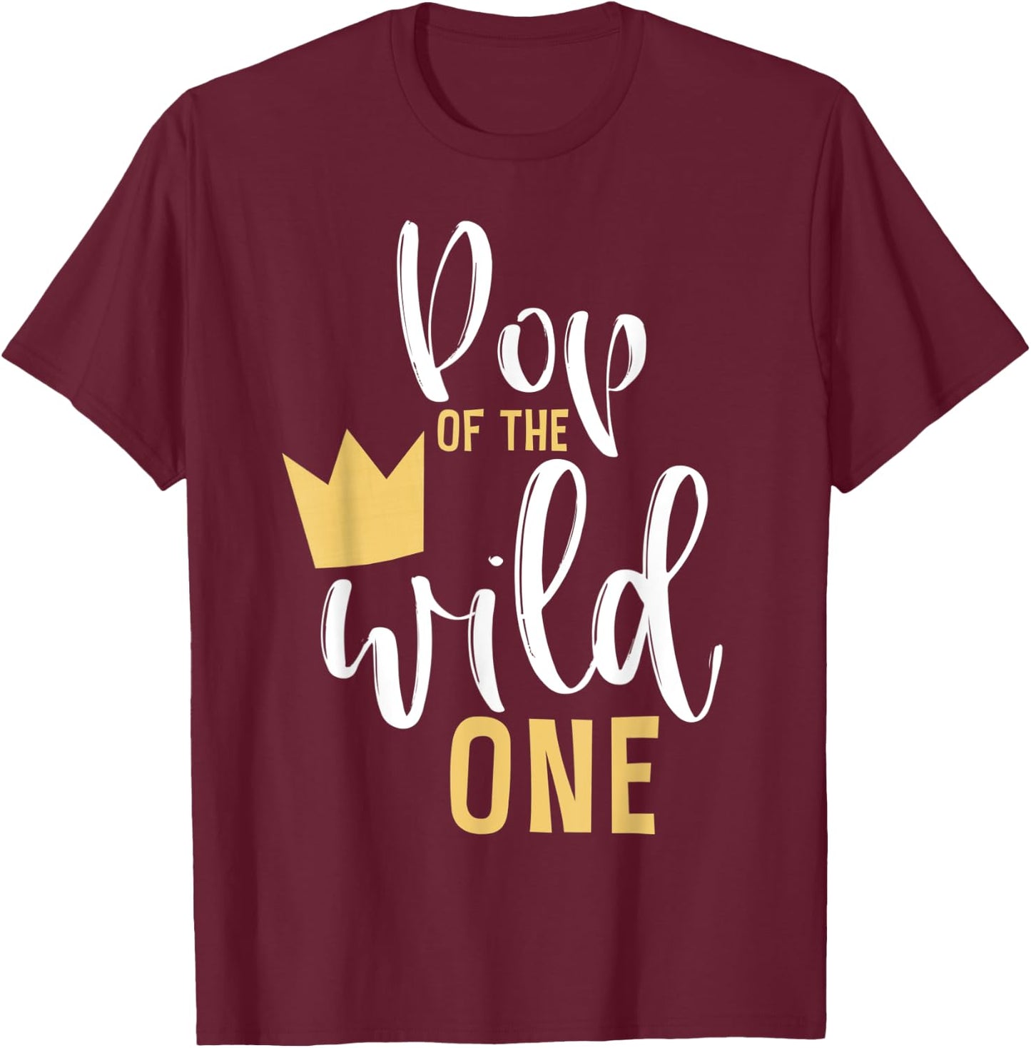 Pop of the Wild One Matching 1st Birthday First Thing PopPop T-Shirt - T-Shirt | Maroon