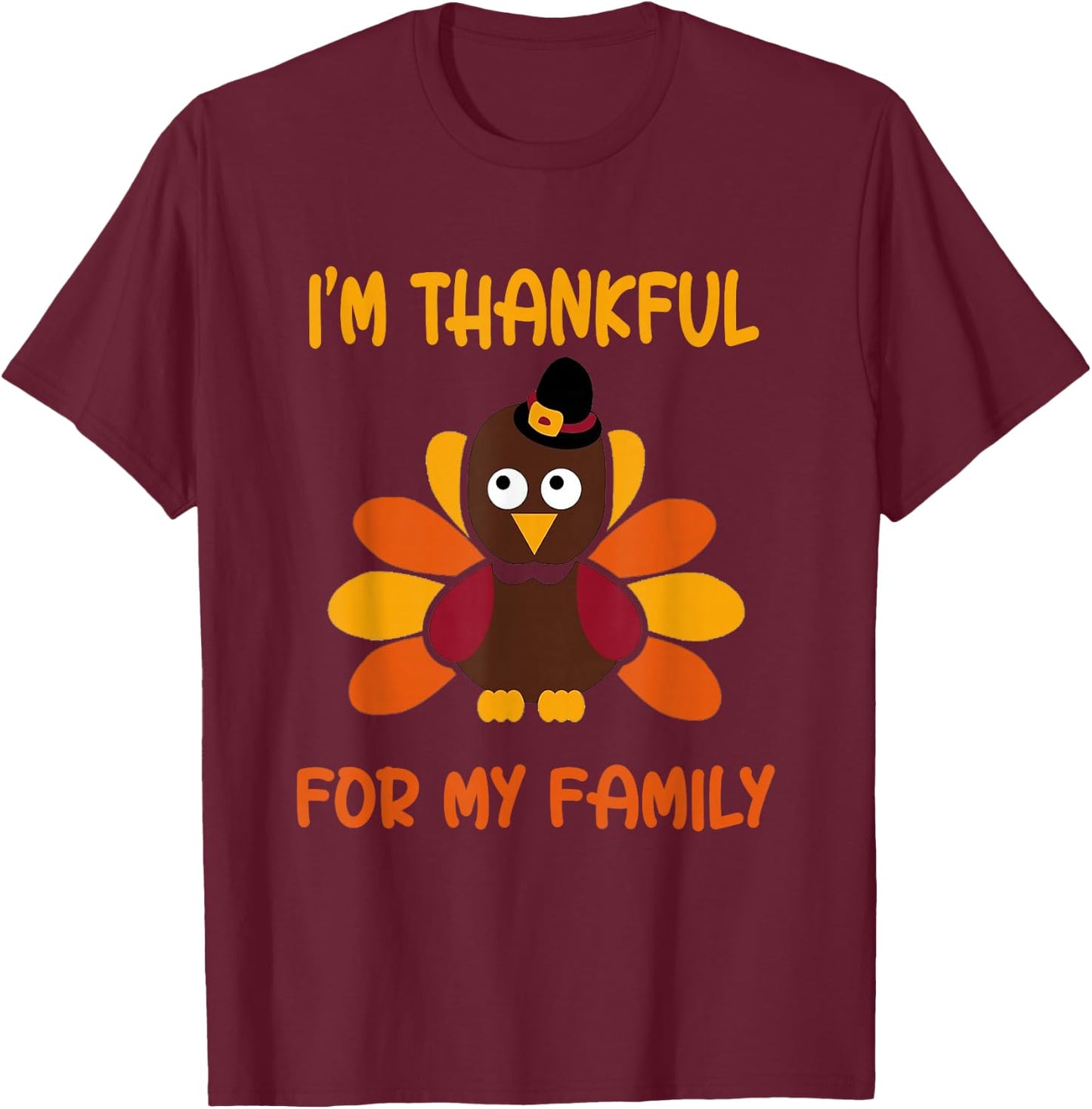thankful for my family turkey thanksgiving turkey Lovers T-Shirt - T-Shirt | Maroon