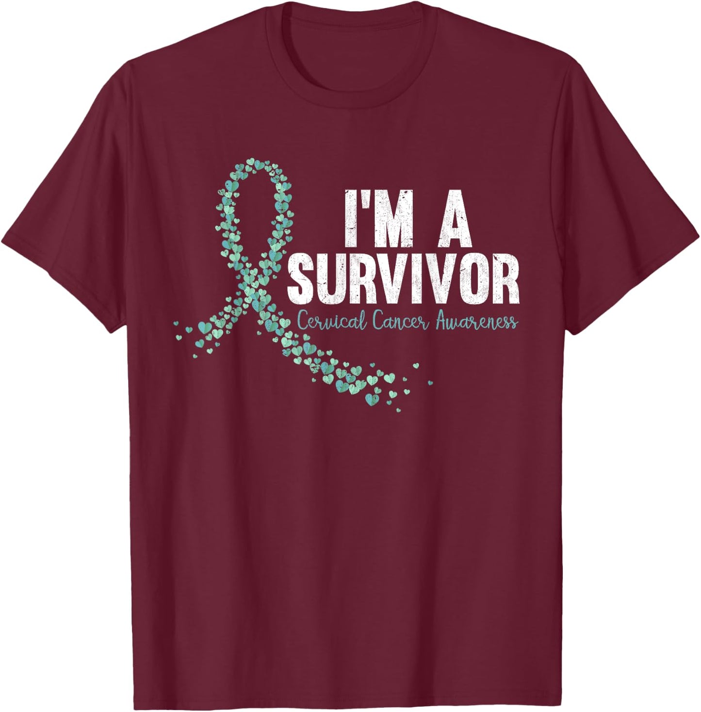 Im A Survivor Teal Ribbon Cervical Cancer Awareness T-Shirt - T-Shirt | Maroon