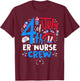 4th of July ER Nurse Crew Emergency Room Nurse In 4th July Men T-Shirt - T-Shirt | Maroon