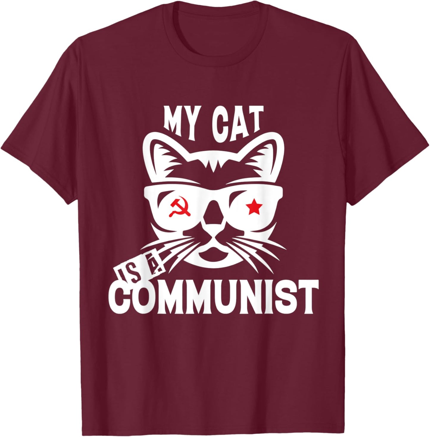 My Cat Is A Communist Men Women T-Shirt - T-Shirt | Maroon