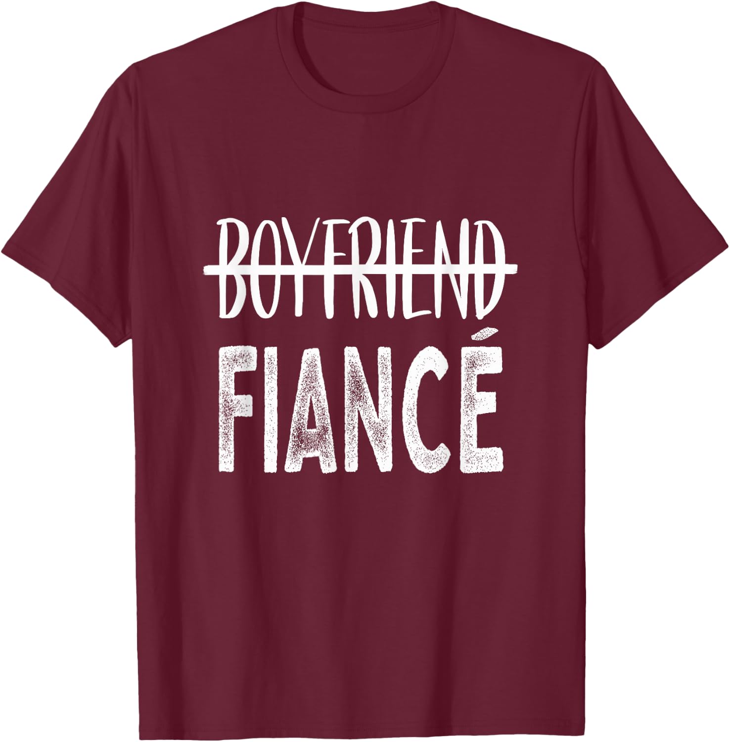 Boyfriend To Fiance Just Engaged Soon To Be Husband T-Shirt - T-Shirt | Maroon