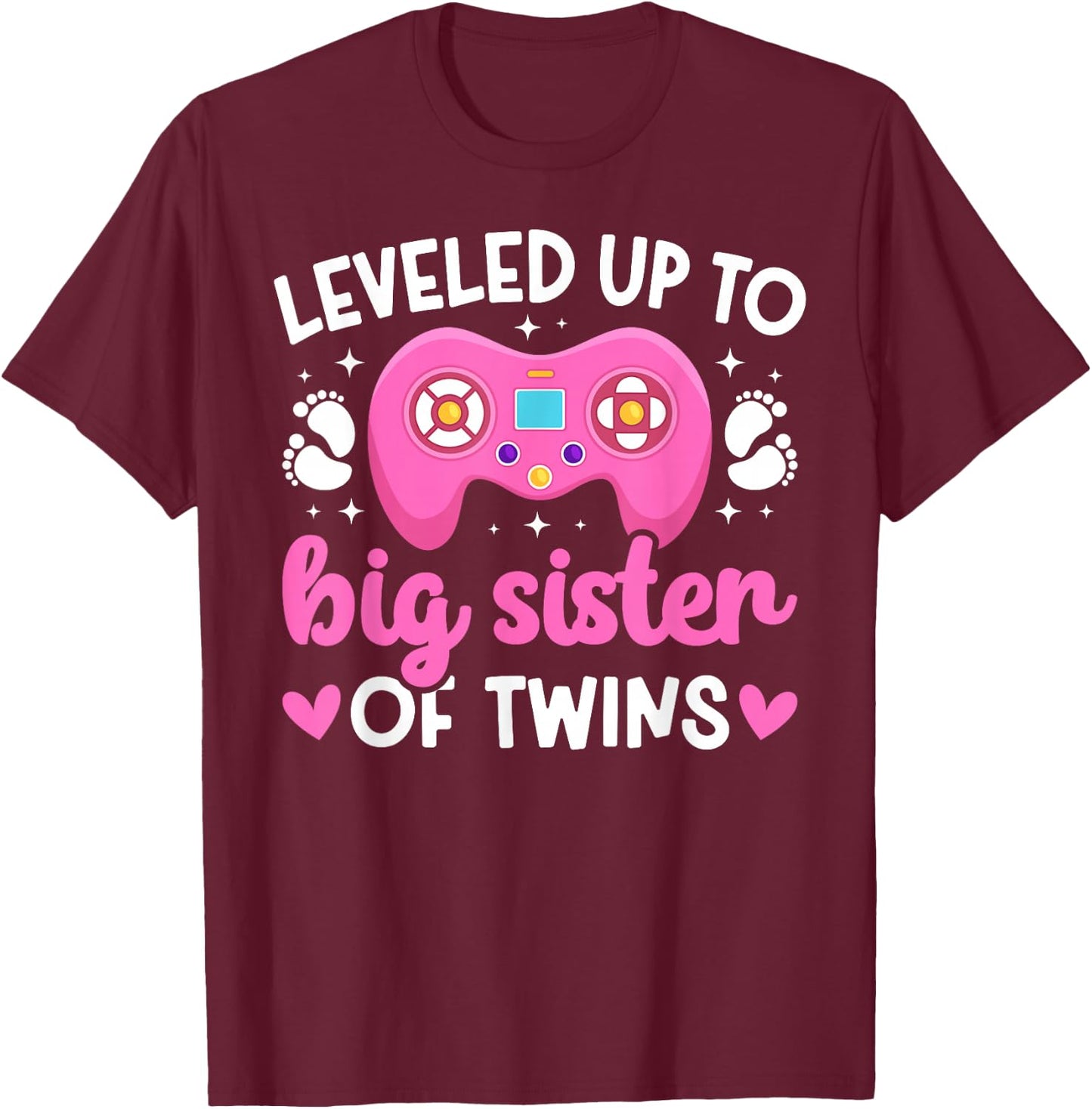Leveled Up Promoted To Big Sister Of Twins T-Shirt - T-Shirt | Maroon