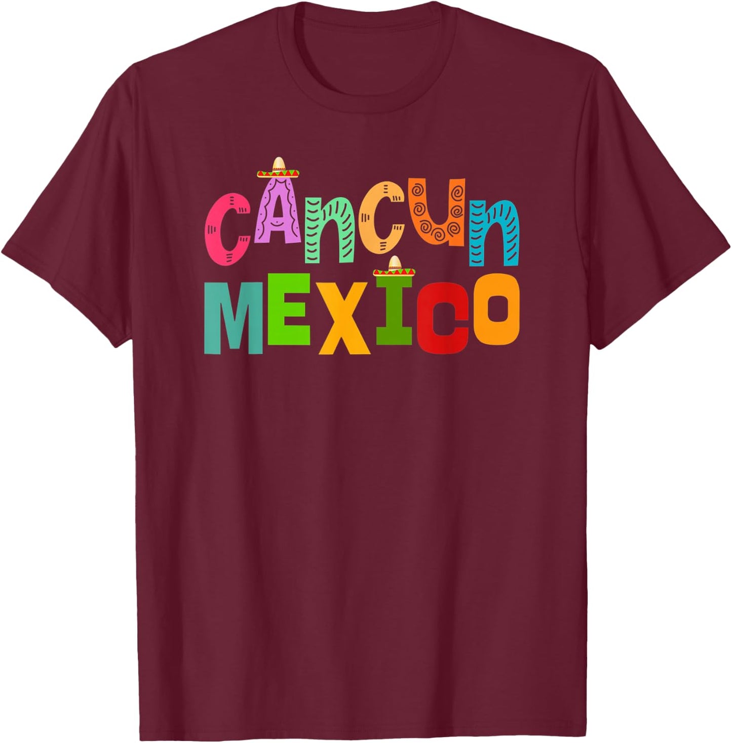 Funny Cancun Mexico Sombrero Colorful Typography T-Shirt - T-Shirt | Maroon