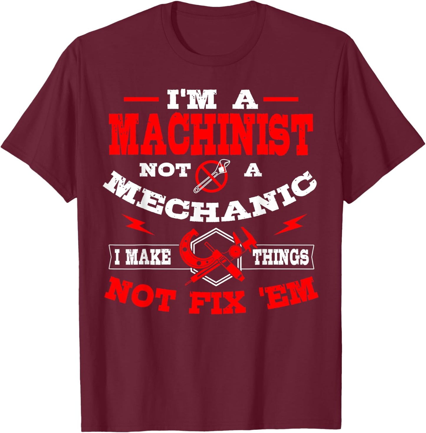 Machinist Profession CNC Machine Tools Machinery Operator T-Shirt - T-Shirt | Maroon