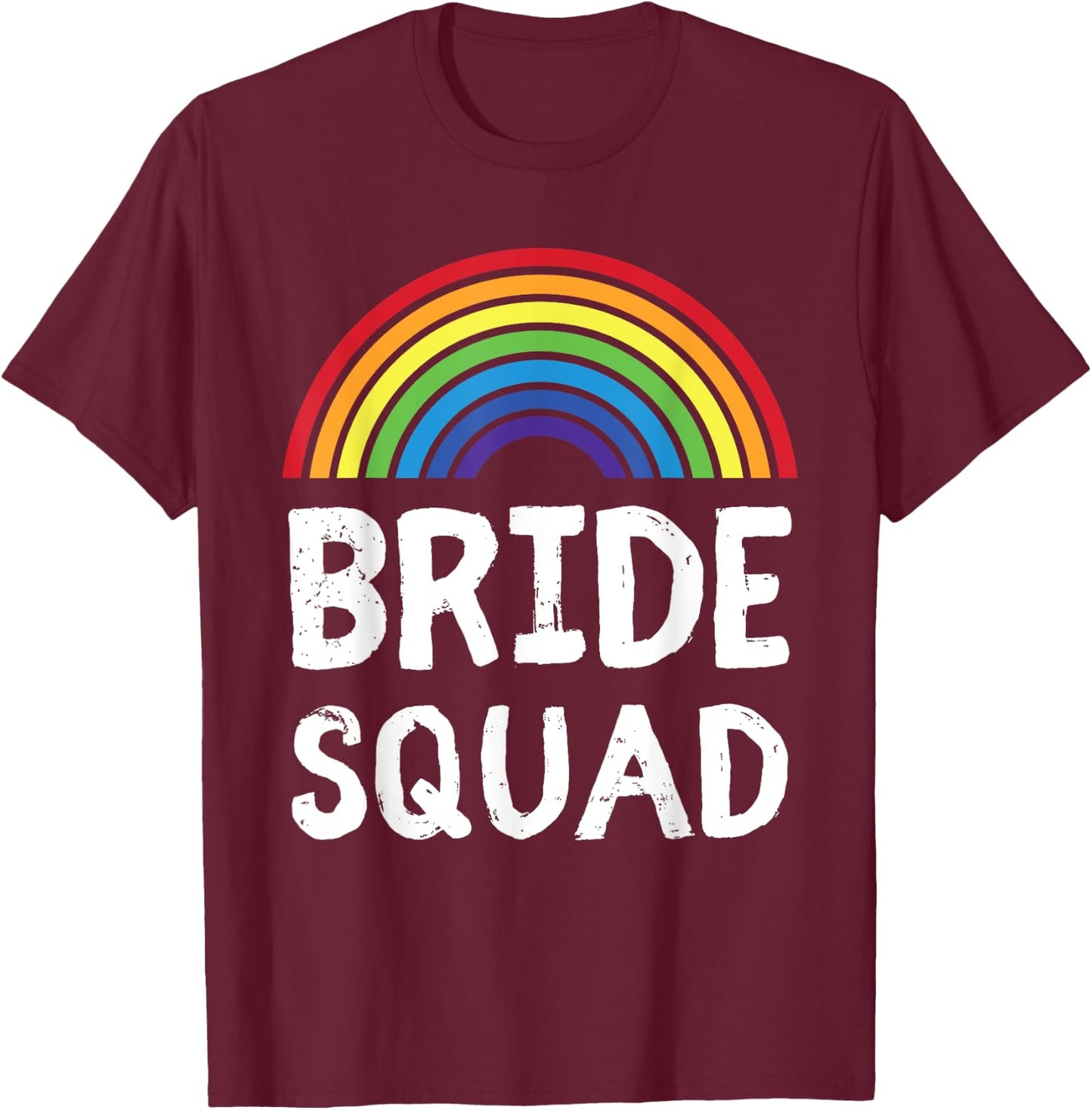 Bride Squad LGBT Lesbian Wedding Party Women Bachelorette T-Shirt - T-Shirt | Maroon