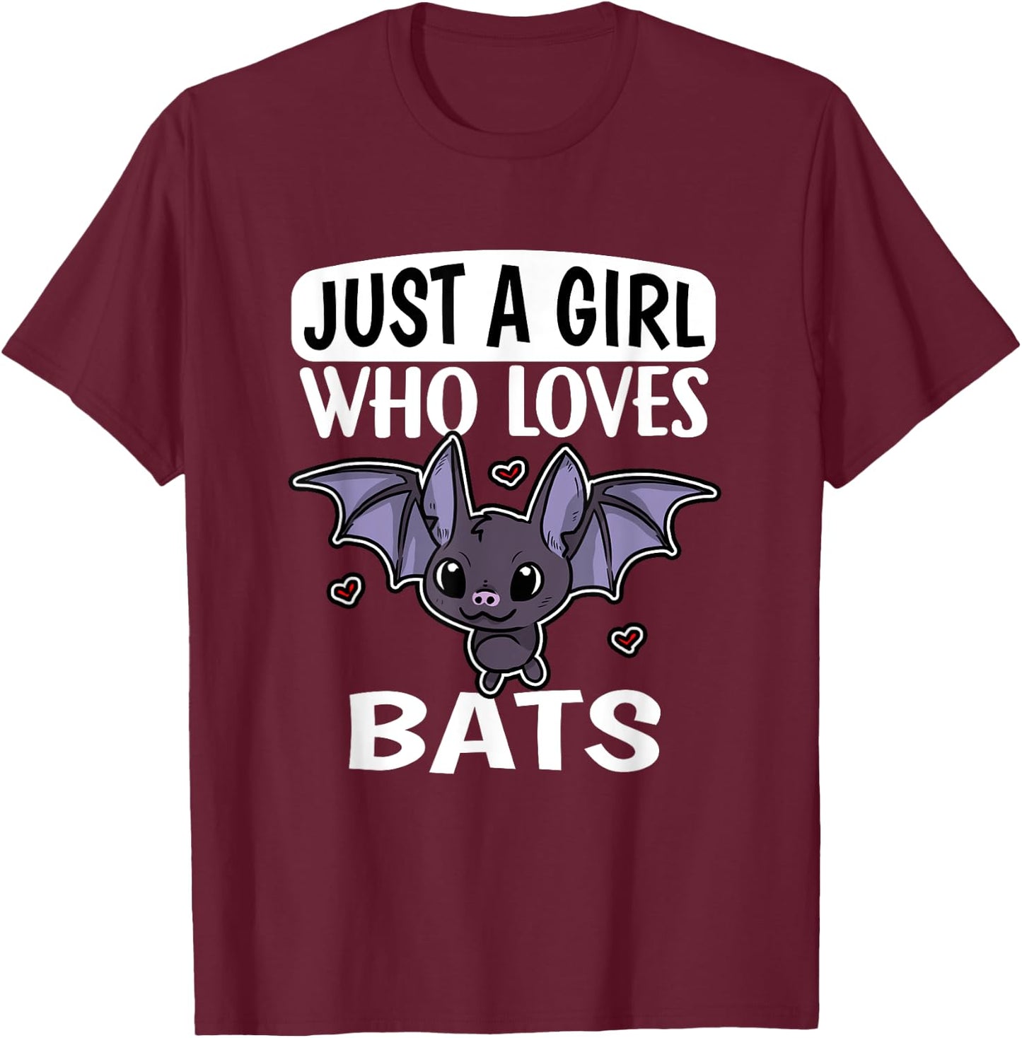 Just A Girl Who Loves Bats Funny Bat Costume T-Shirt - T-Shirt | Maroon