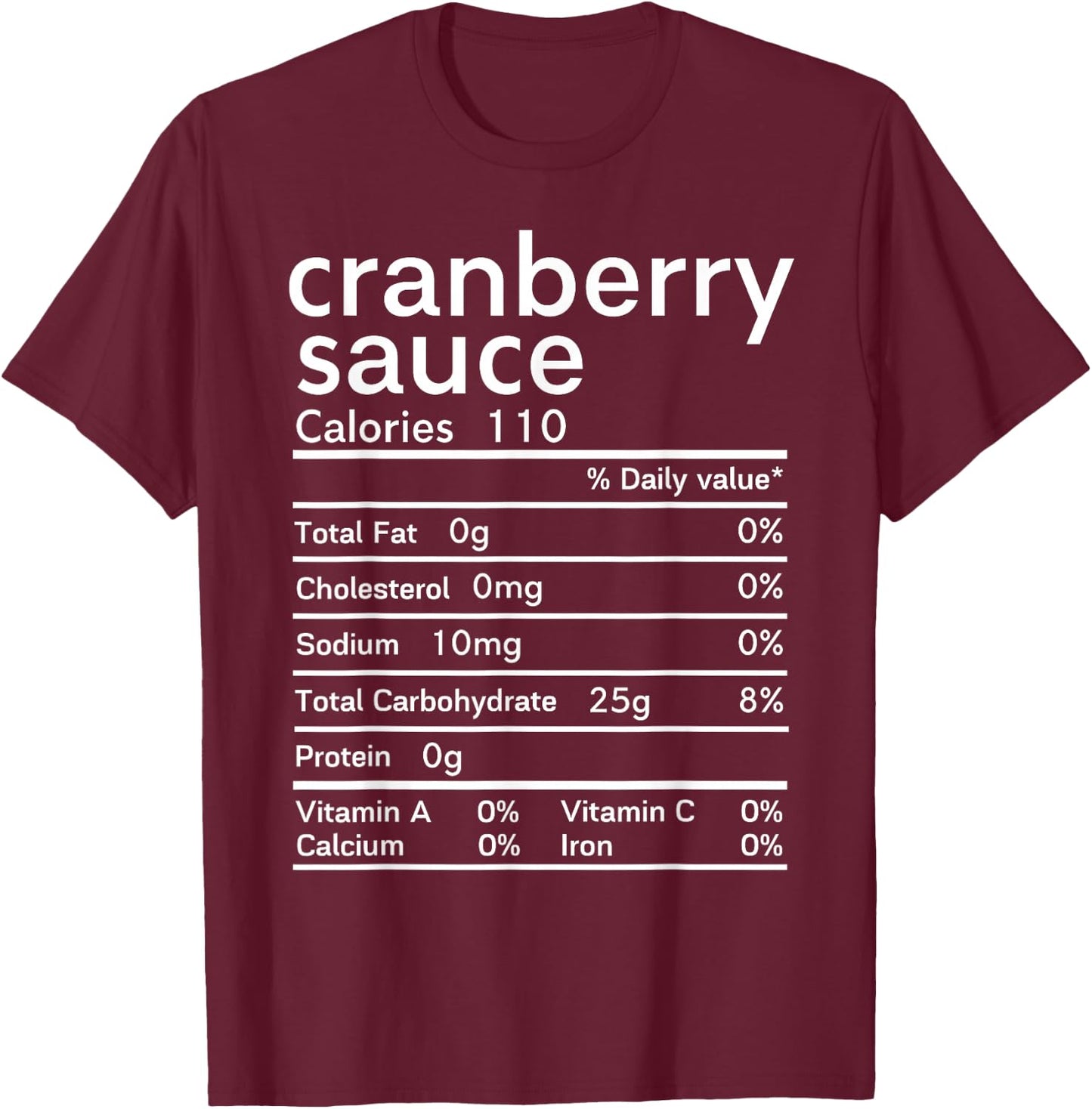 Cranberry sauce nutrition facts Thanksgiving T-Shirt - T-Shirt | Maroon