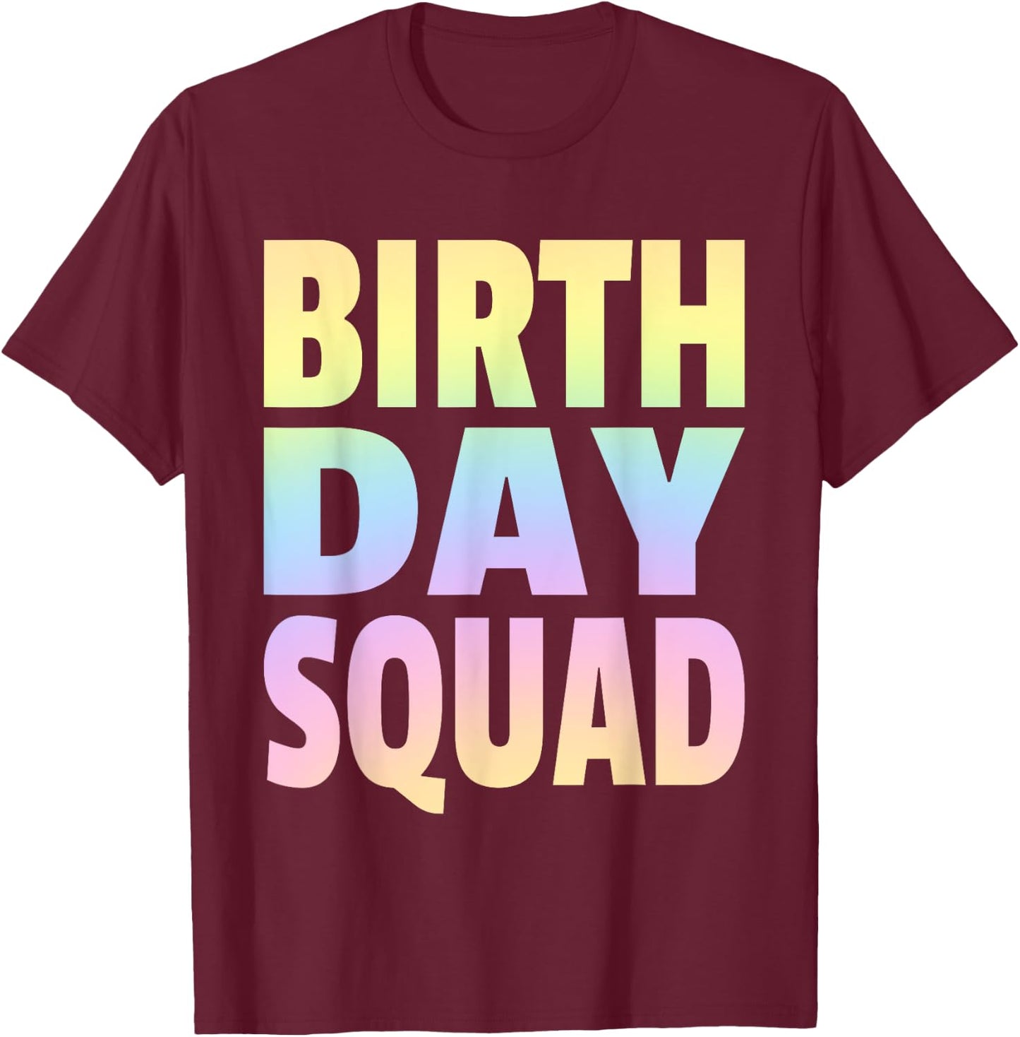 Birthday Squad Matching Group - Pastel Rainbow T-Shirt - T-Shirt | Maroon