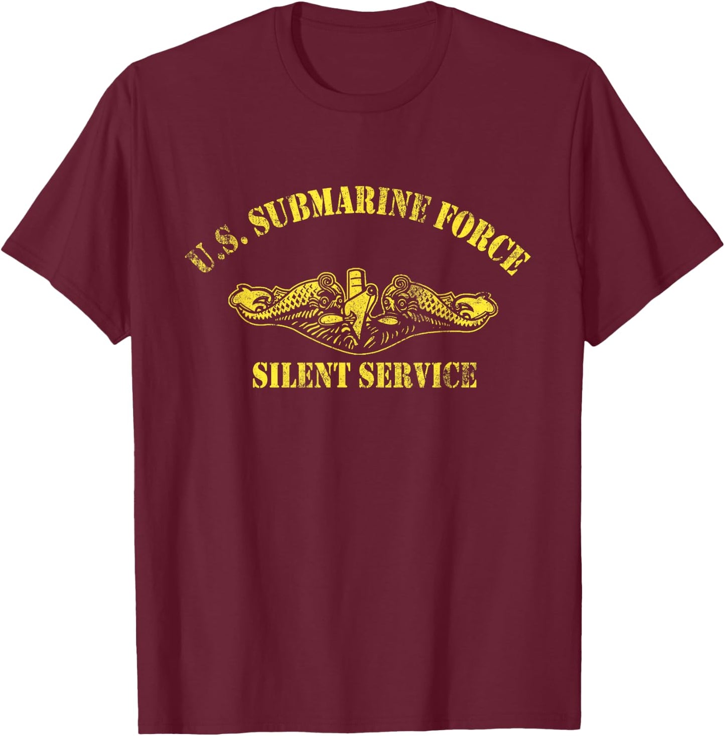 U.S Submarine Force Silent Service Veteran Submariner Gifts T-Shirt - T-Shirt | Maroon