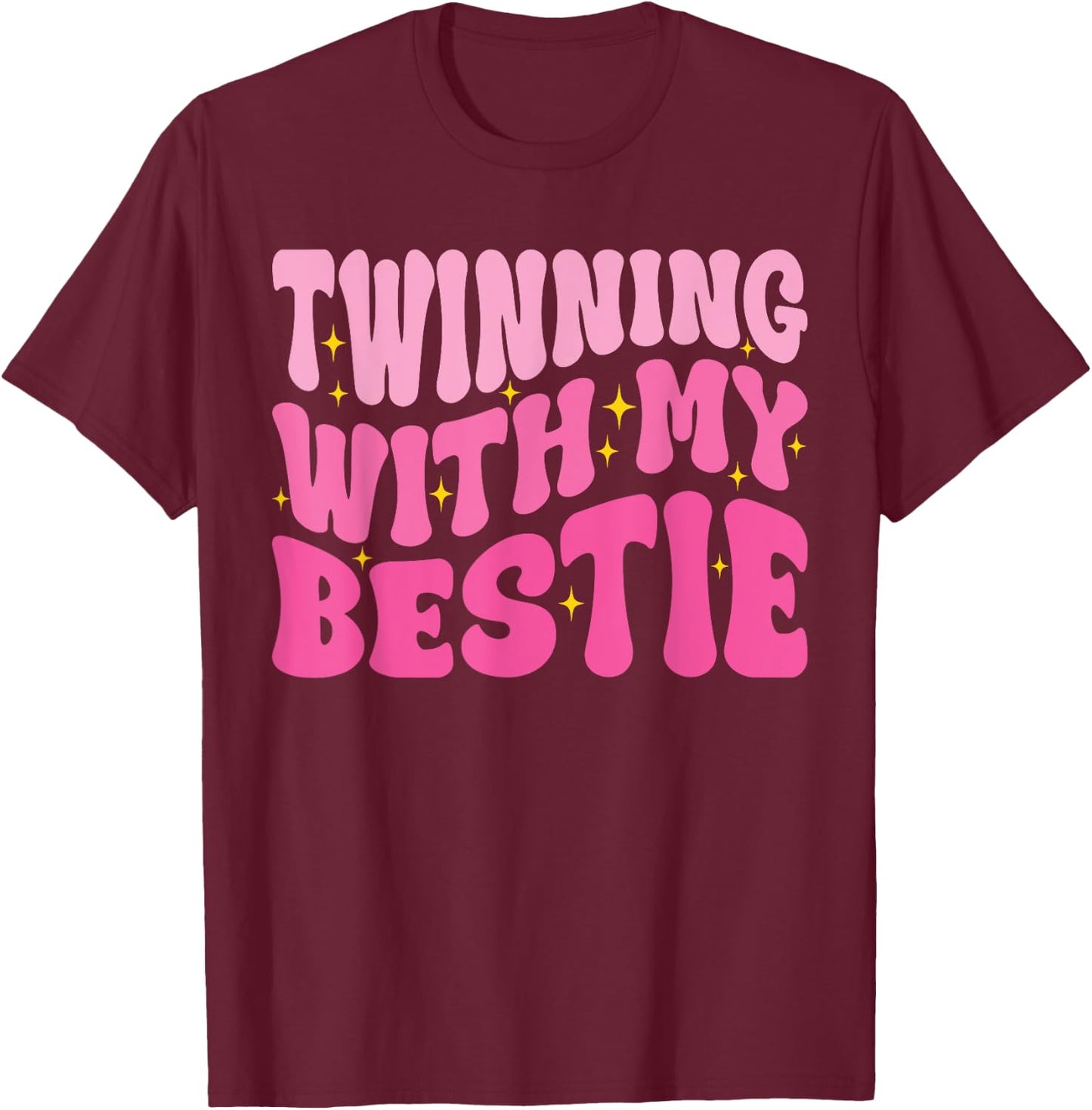 Twinning With My Bestie Friends Spirit Week Girls Twins Day T-Shirt - T-Shirt | Maroon
