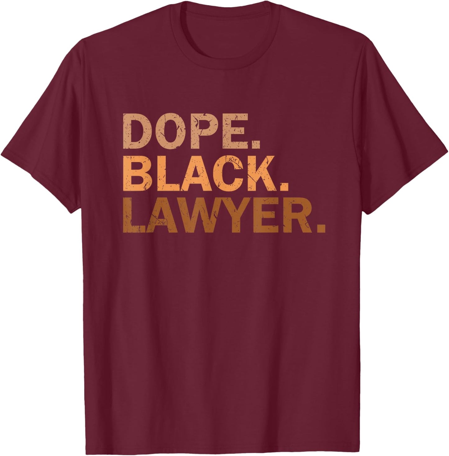 Dope Black Lawyer Melanin Black Month African Lawyer T-Shirt - T-Shirt | Maroon