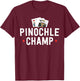 Funny Pinochle Tournament Pinochle Champ Player Gift T-Shirt - T-Shirt | Maroon