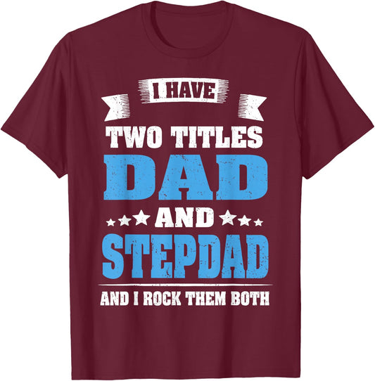 Best Dad and Stepdad Shirt Cute Fathers Day Gift from Wife T-Shirt - T-Shirt | Maroon