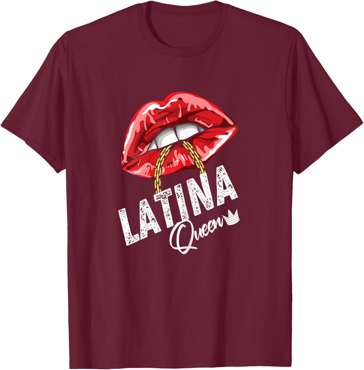 Latina Queen Sexy Lips Chain Puero Rican Mexican Diva Women T-Shirt - T-Shirt | Maroon
