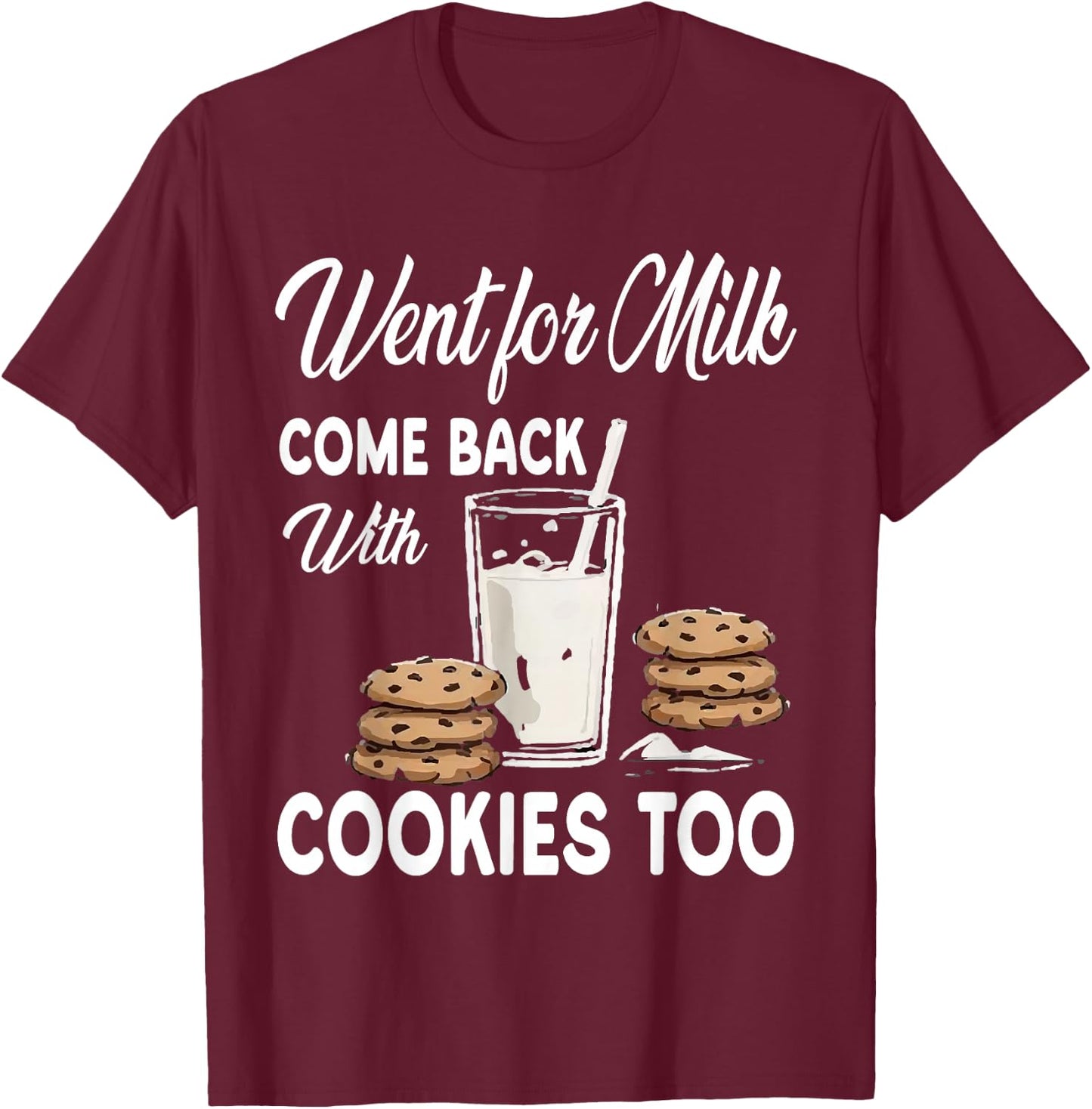 Dad Milk Cookie Funny Sarcastic Father's Day Daddy Humor Men T-Shirt - T-Shirt | Maroon