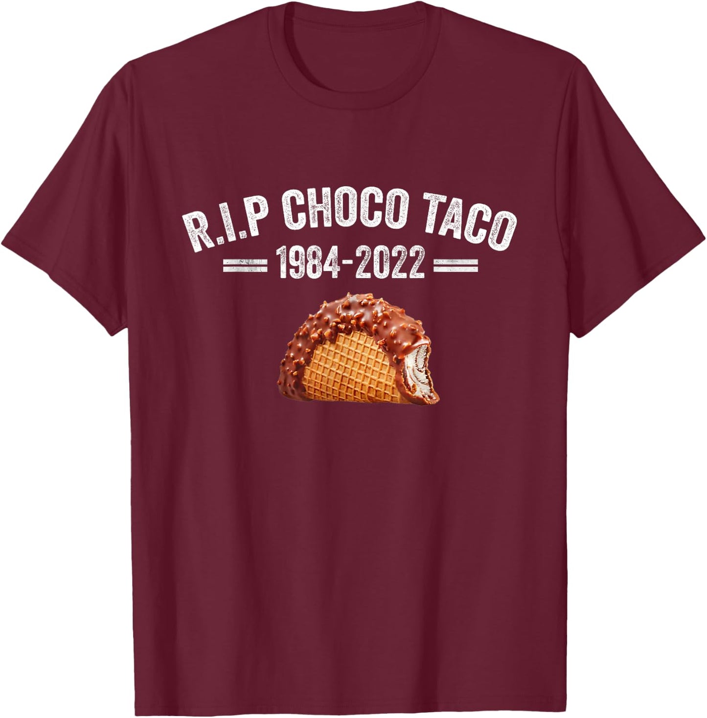 Goodbye Choco Taco T-Shirt - T-Shirt | Maroon