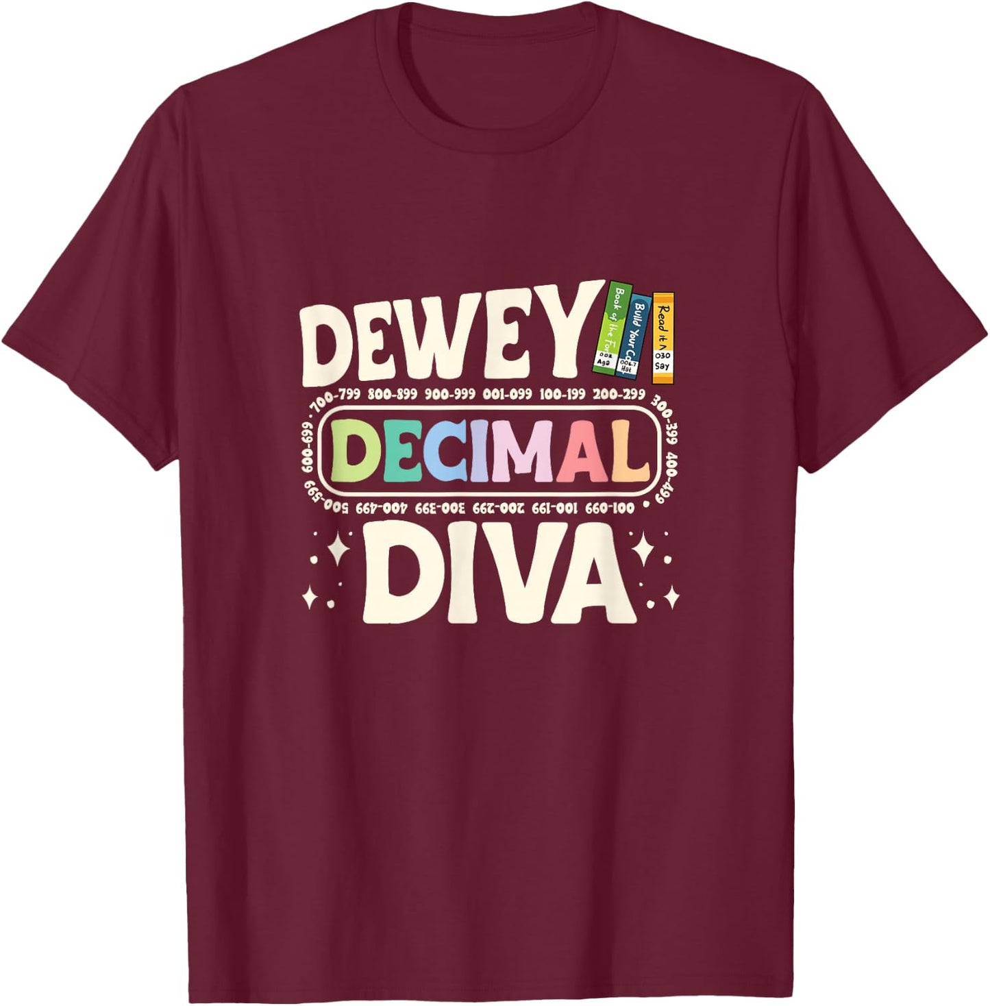 Library Assistant Librarian Assistant Dewey Decimal Diva T-Shirt - T-Shirt | Maroon