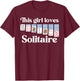 Solitaire Gift Girl Kids Card Game Player Solitaire Game T-Shirt - T-Shirt | Maroon