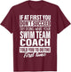 If at First You Don't Succeed Swim Team Coach Gift Men Women T-Shirt - T-Shirt | Maroon