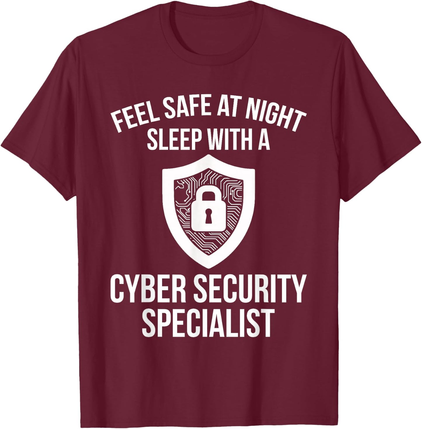 Cybersecurity IT Analyst Safe Night Certified Tech Security T-Shirt - T-Shirt | Maroon