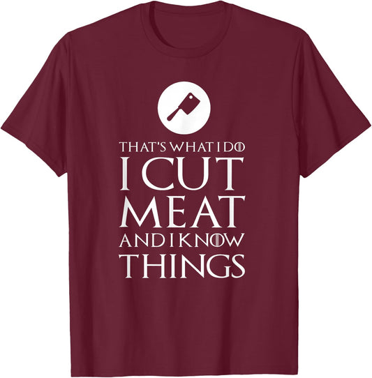 I Cut Meat Funny Gift T-Shirt - T-Shirt | Maroon