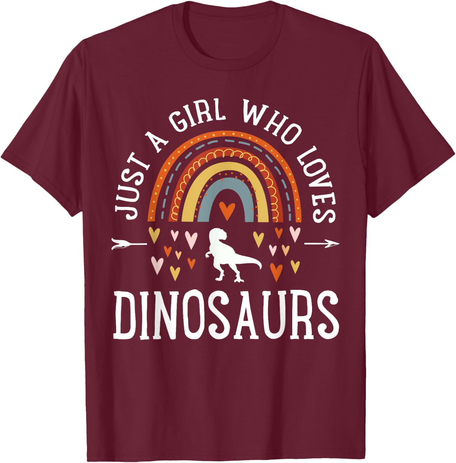Just A Girl Who Loves Dinosaurs Rainbow Gifts for Dino Lover T-Shirt - T-Shirt | Maroon